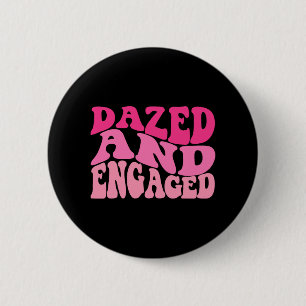 Dazed And Engaged Bride To Be Groovy Retro Bachelo 6 Cm Round Badge