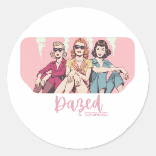 Dazed and Engaged Design Retro Women Bachelorette Classic Round Sticker