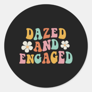 Dazed And Engaged Flowers Groovy Bachelorette Part Classic Round Sticker