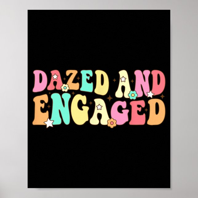 Dazed And Engaged Groovy Team Bride Bridesmaid Bac Poster (Front)