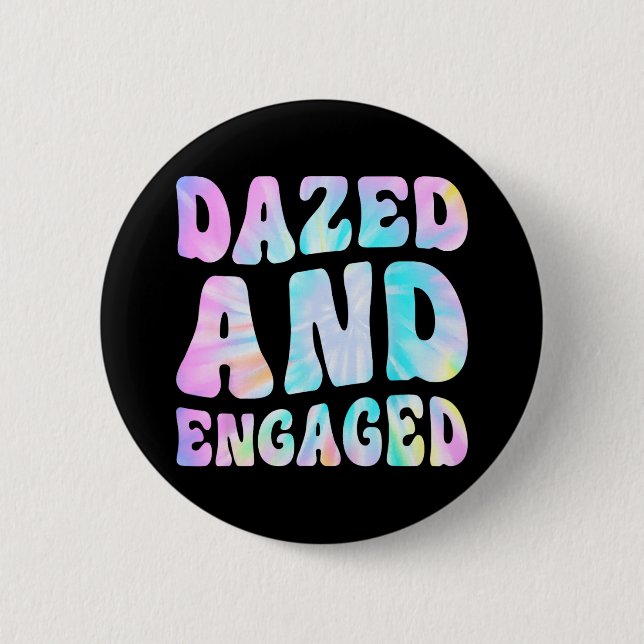 Dazed And Engaged Tie Dye Bride Squad Bachelorette 6 Cm Round Badge (Front)