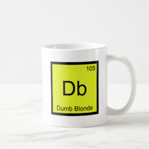 Db - Dumb Blonde Chemistry Element Symbol Funny T Coffee Mug