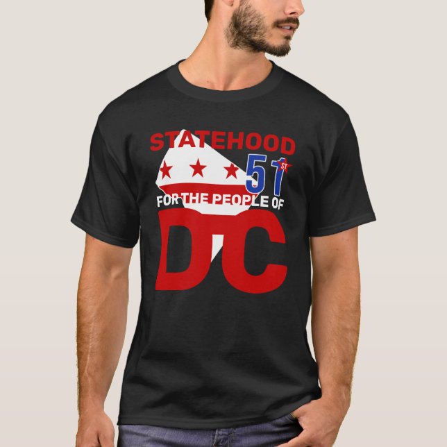 DC Statehood: Make DC the 51st US State! T-Shirt (Front)