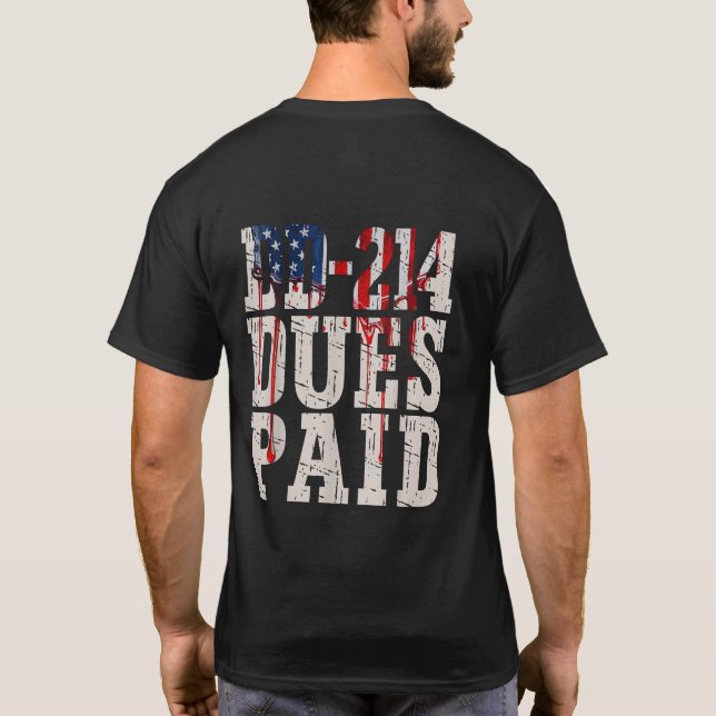 DD-214 Dues Paid DD-214 US Military Veteran T-Shirt (Back)