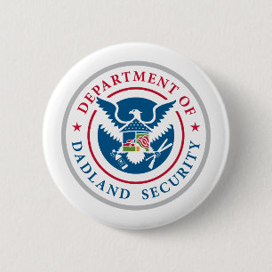 DDS - Department of Dadland Security 6 Cm Round Badge