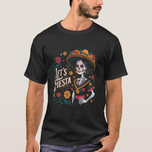 De Los Muertos La Catrina Let's Fiesta Latina Cinc T-Shirt