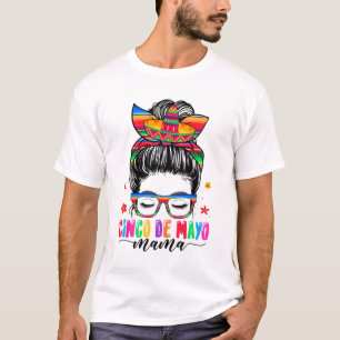 De Mayo Mama Messy Bun Hair Mexican Mum Mothers Da T-Shirt