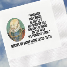 de Montaigne Events Life Good Or Bad Perceive Them