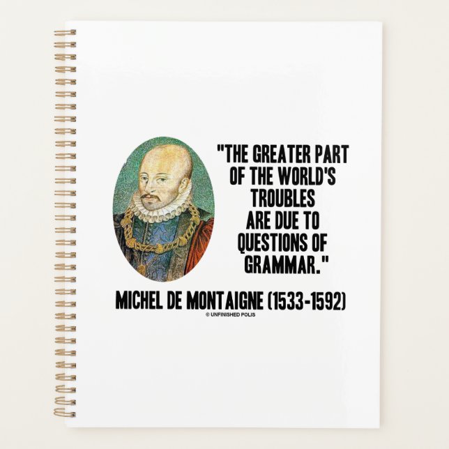 de Montaigne World's Troubles Questions Of Grammar Planner (Front)
