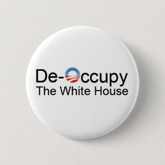 De-Occupy the White House 6 Cm Round Badge
