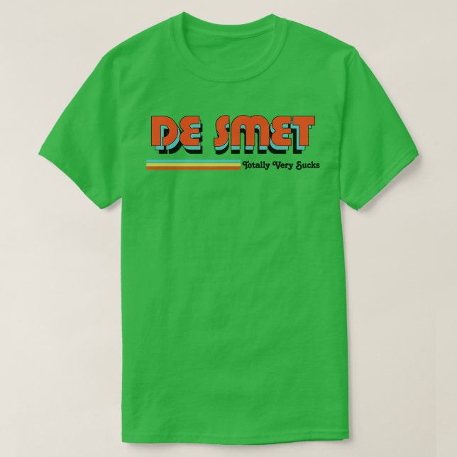 De Smet Totally Very Sucks T-Shirt (Design Front)
