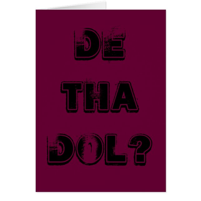 DE THA DOL? (Front)