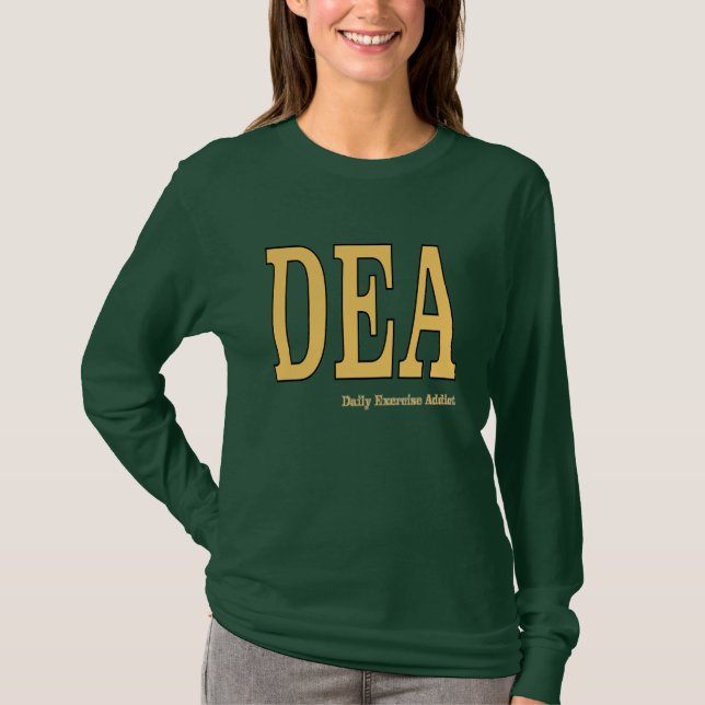 DEA: Daily Exercise Addict T-Shirt (Front)