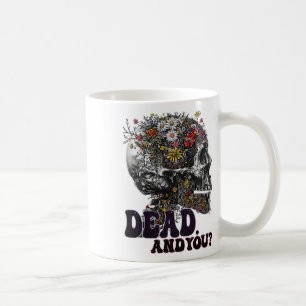 Dead And You Skull Head Funny Halloween Outfit Cos Coffee Mug