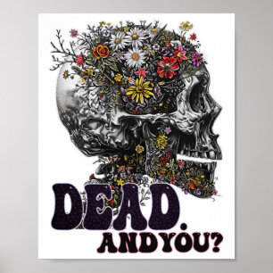 Dead And You Skull Head Funny Halloween Outfit Cos Poster