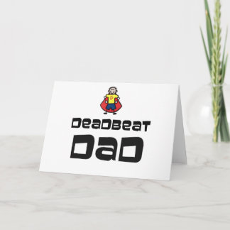 Dead Beat Dad Card