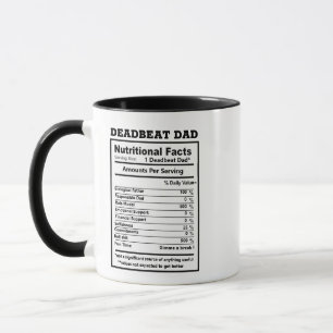 Dead Beat Dad Nutritional Facts Puns Memes Funny Mug