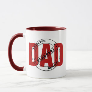 Dead Beat Dad Rejection  Mug