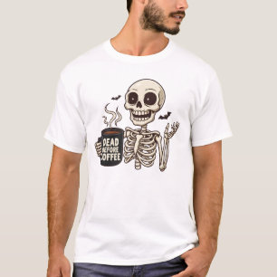 Dead Before Coffee Skeleton T-Shirt