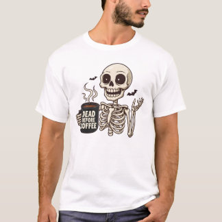 Dead Before Coffee Skeleton T-Shirt