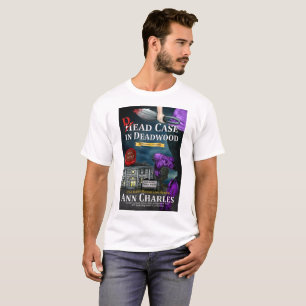 Dead Case in Deadwood t-shirt by Ann Charles