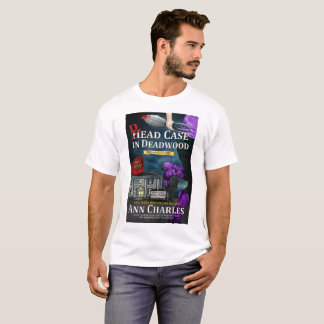Dead Case in Deadwood t-shirt by Ann Charles