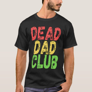 Dead Dad Club Retro Vintage  Saying T-Shirt