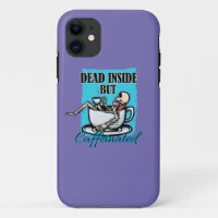 Dead Inside But Caffeinated Coffee Loving Skeleton