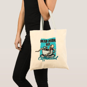 Dead Inside But Caffeinated Coffee Loving Skeleton Tote Bag