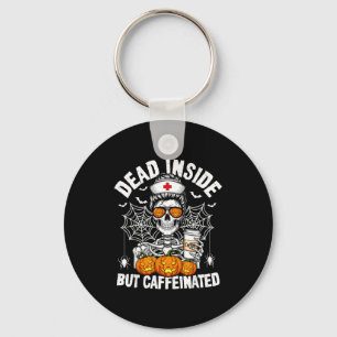 Dead Inside But Caffeinated Funny Nurse Halloween  Key Ring