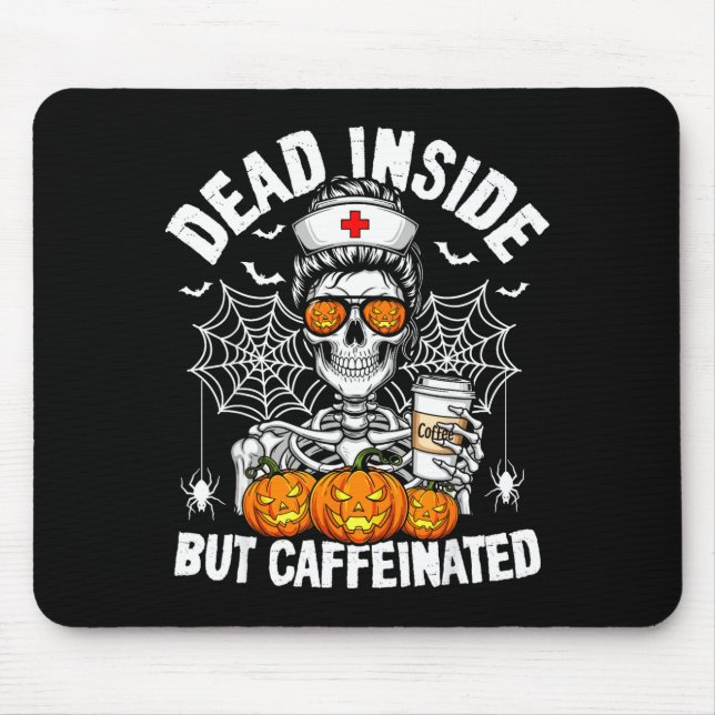 Dead Inside But Caffeinated Funny Nurse Halloween  Mouse Mat (Front)