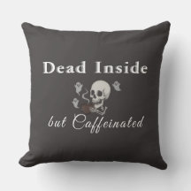 Dead Inside But Caffeinated – Halloween Pillow