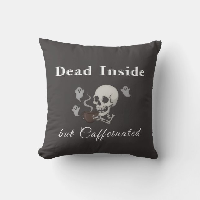 Dead Inside But Caffeinated – Halloween Pillow (Front)