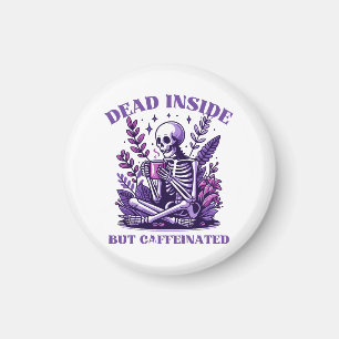Dead Inside But Caffeinated Magnet