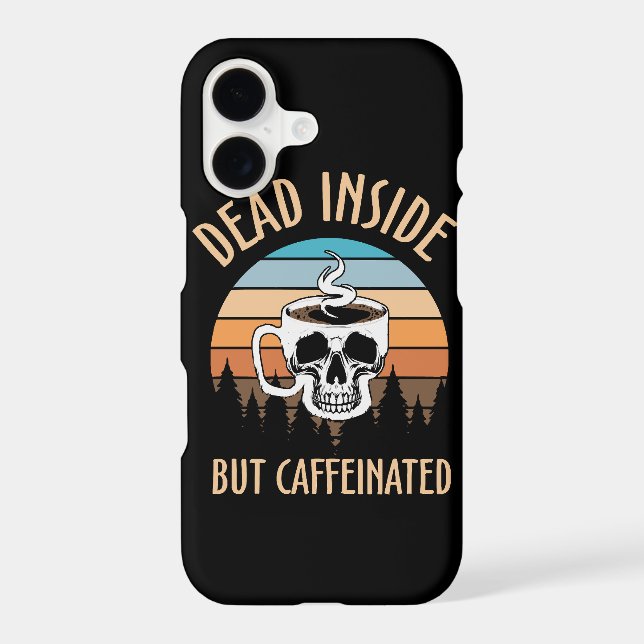 Dead inside but caffinated (Back)