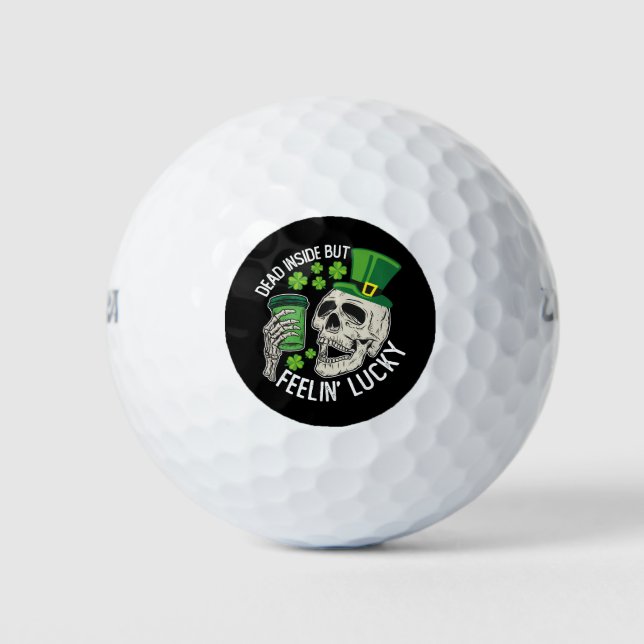 Dead Inside But Feelin' Lucky Skull St Patrick's Golf Balls (Front)