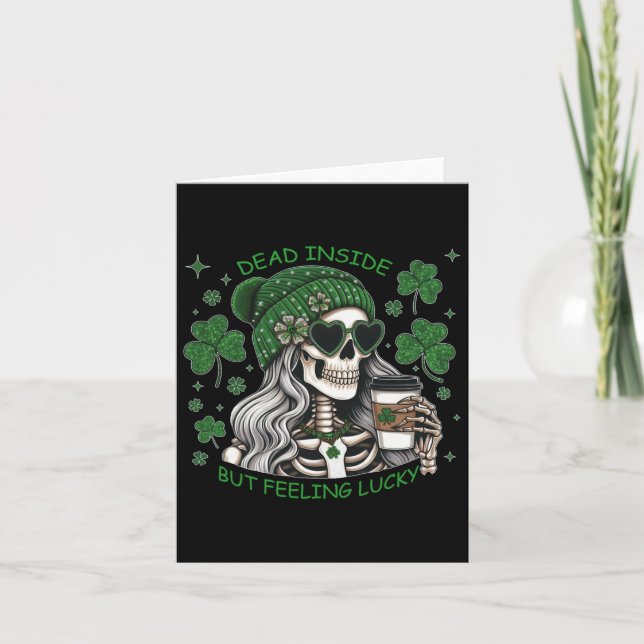 Dead Inside But Feeling Lucky Funny Skeleton St Pa Card (Front)