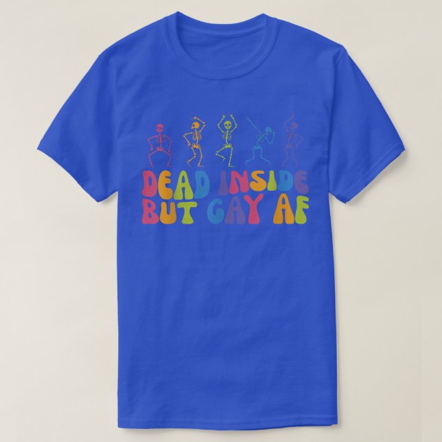 Dead inside but festive AF gay skeleton LGBT Lover T-Shirt (Design Front)