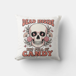 Dead Inside But Full of Candy Halloween Skull Desi Cushion