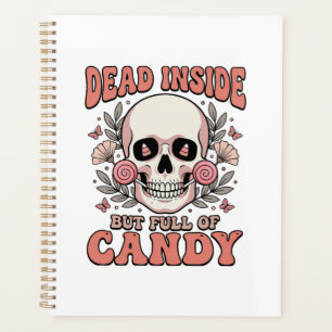 Dead Inside But Full of Candy Halloween Skull Desi Planner