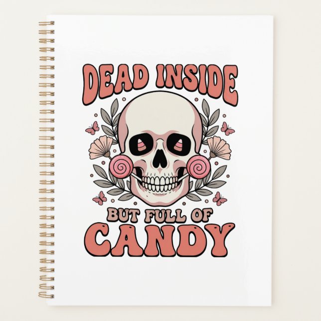Dead Inside But Full of Candy Halloween Skull Desi Planner (Front)