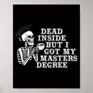 Dead Inside But I Got Master Degree Survivor Gradu Poster