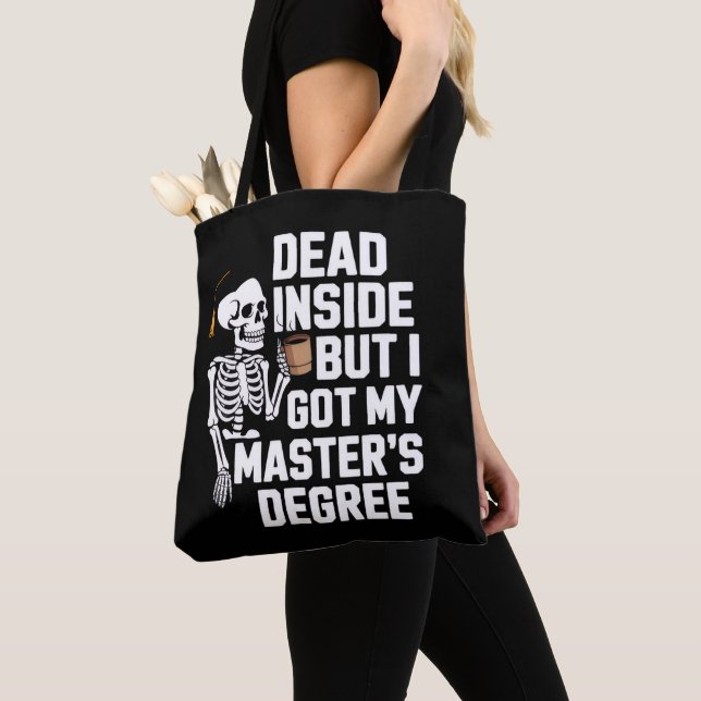 Dead Inside But I Got My Masters Degree Skeleton Tote Bag (Close Up)