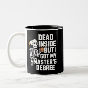 Dead Inside But I Got My Masters Degree Skeleton Two-Tone Coffee Mug