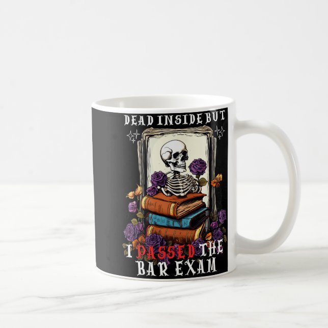 Dead Inside But I Ped The Bar Exam Funny New Lawye Coffee Mug (Right)