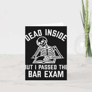 Dead Inside But I Ped The Bar Exam New Lawyer  Card