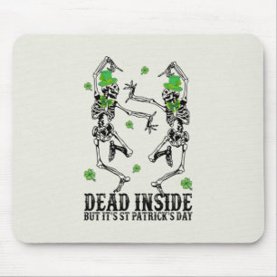 Dead Inside But It’s St Patrick’s Day - Skeletons Mouse Mat