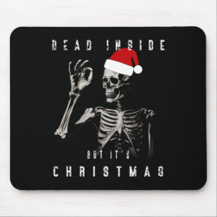 Dead Inside But It's Christmas  Mouse Mat