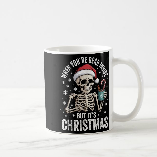 Dead Inside But It's Christmas Skeleton Coffee San Coffee Mug (Right)