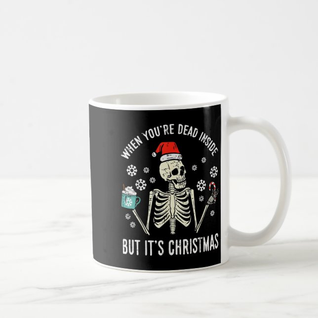 Dead Inside But Its Christmas Skeleton Coffee Xmas Coffee Mug (Right)